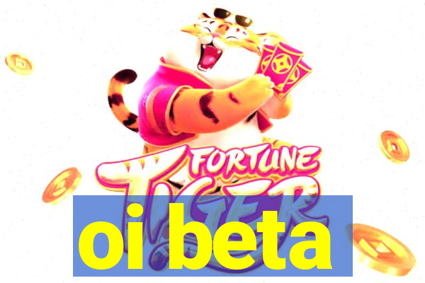 oi beta